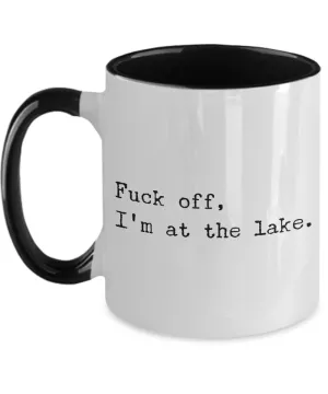 Fuck Off I'm At the Lake Two-Tone Mug Coffee Cup Funny Gift