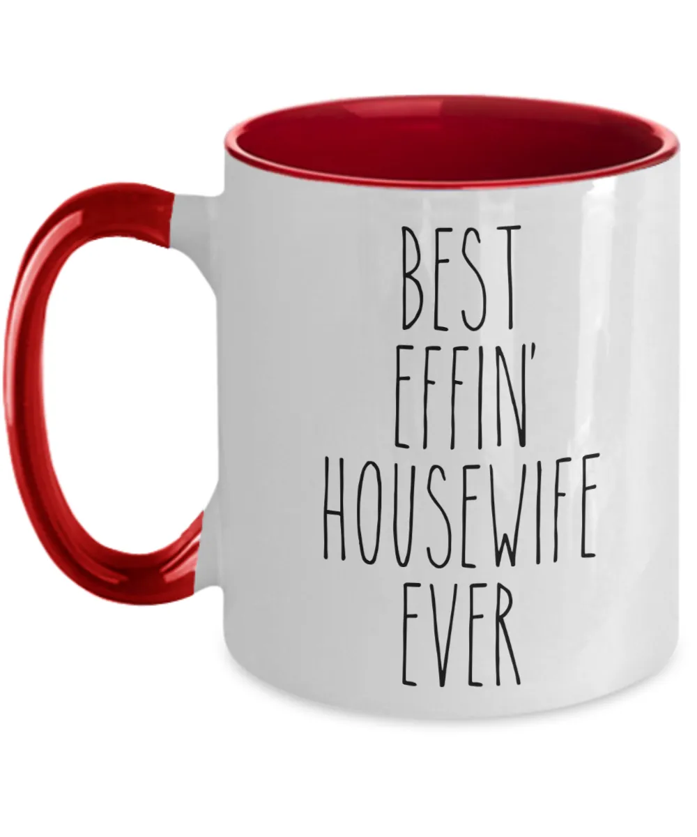 Gift For Housewife Best Effin' Housewife Ever Mug Two-Tone Coffee Cup Funny Coworker Gifts