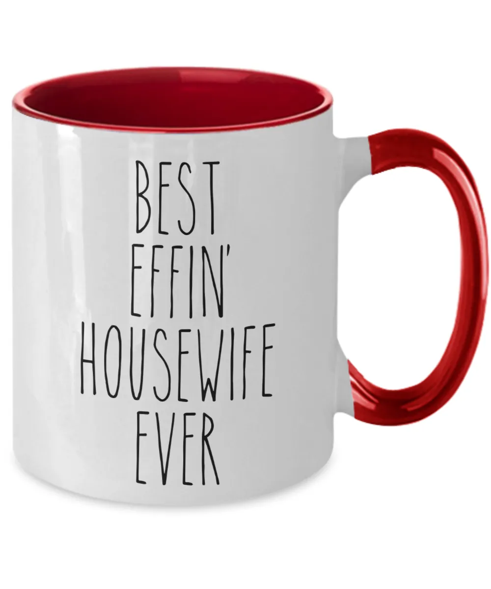 Gift For Housewife Best Effin' Housewife Ever Mug Two-Tone Coffee Cup Funny Coworker Gifts