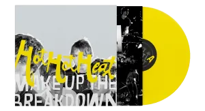 Hot Hot Heat : Make Up The Breakdown (Deluxe Remastered Opaque Yellow Vinyl)